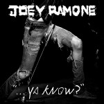 Recenzia: Joey Ramone – …Ya Know?